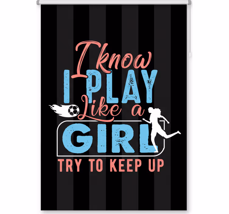 Store enrouleur pour chambre ado je joue comme une fille - TenStickers