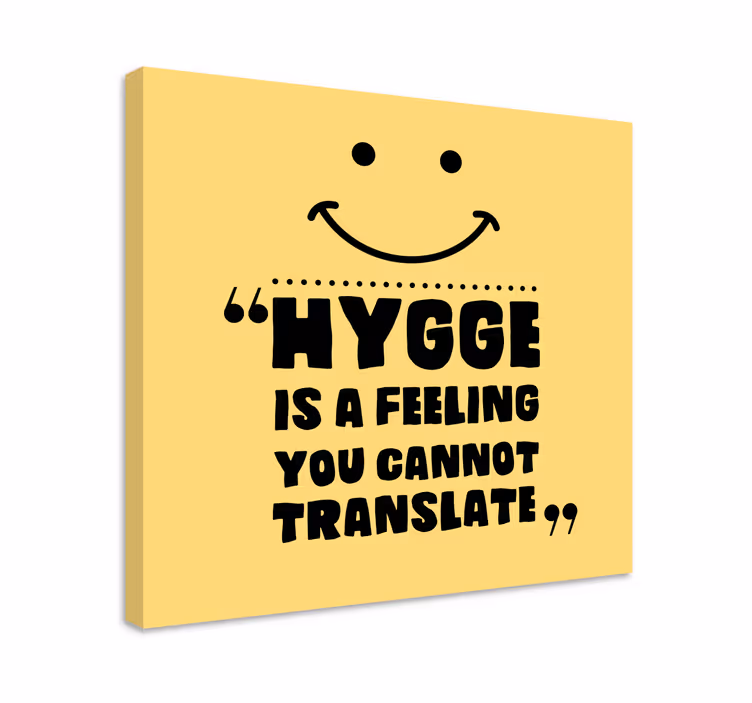 Tableau citation le hygge est un sentiment - TenStickers