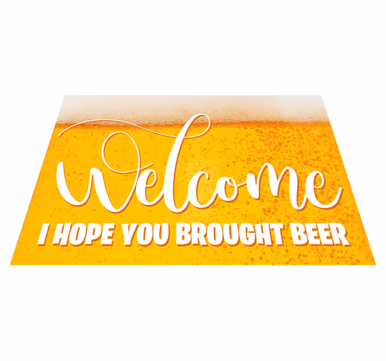 Tapis vinyle entrée j'espère que tu as apporté de la bière - TenStickers