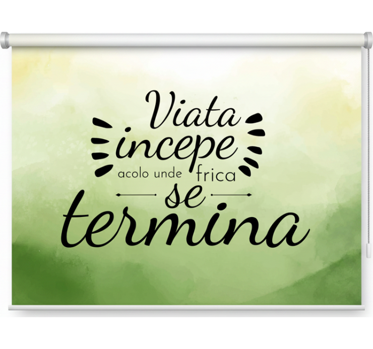 Store enrouleur vert la vie commence là où la peur finit - TenStickers