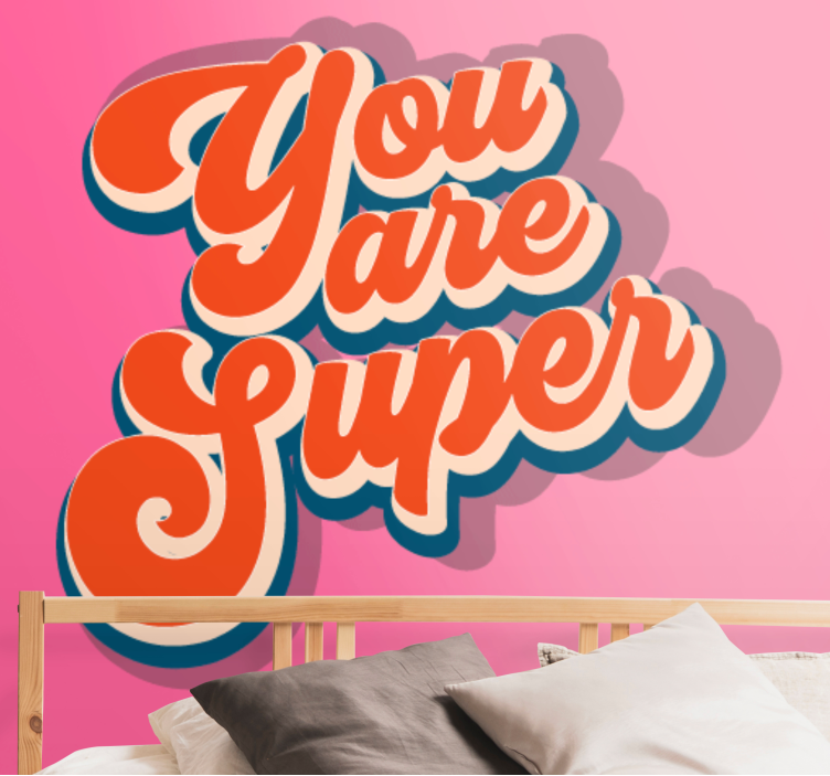 Tapisserie phrase tu es super - TenStickers