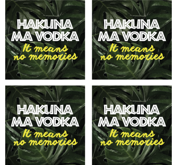 Dessous de verre citation hakuna ma vodka - TenStickers