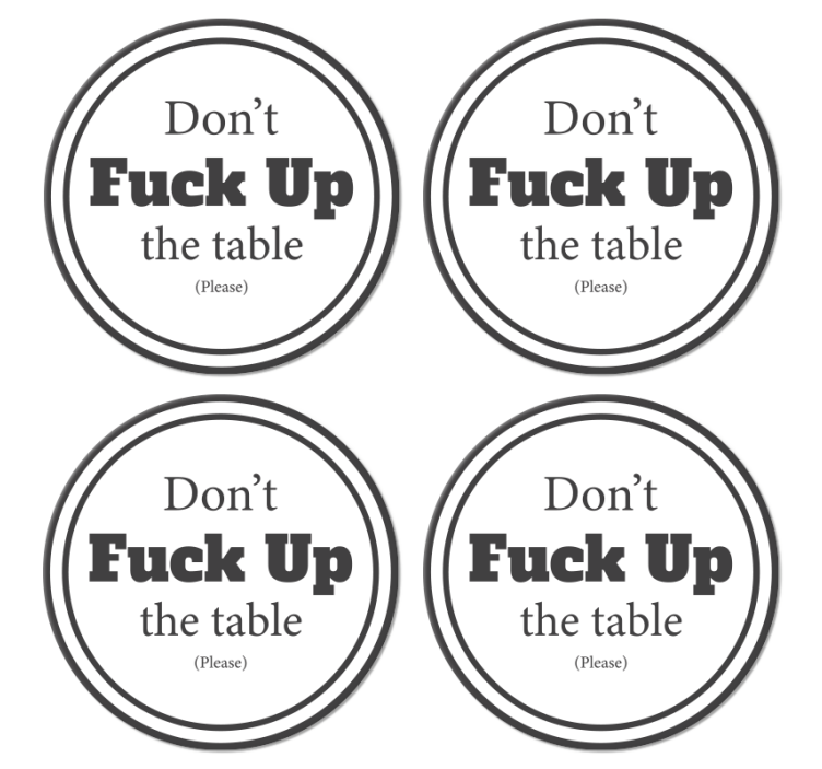 dessous de verre citation Phrase ne fout pas la table - TenStickers