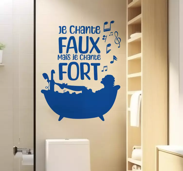 Sticker mural maison "Je chante faux mais fort" en français: "Je  - TenStickers